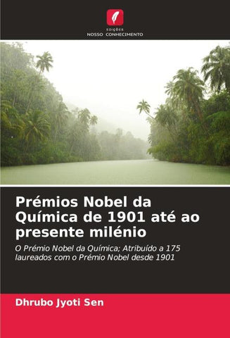 Prémios Nobel da Química de 1901 até ao presente milénio