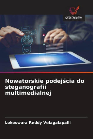 Nowatorskie podej¿cia do steganografii multimedialnej