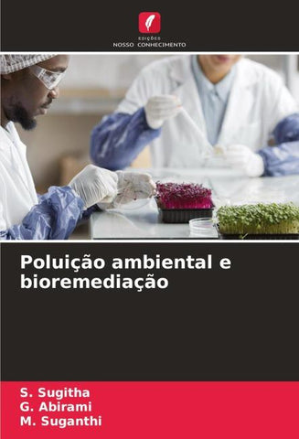 Poluição ambiental e bioremediação