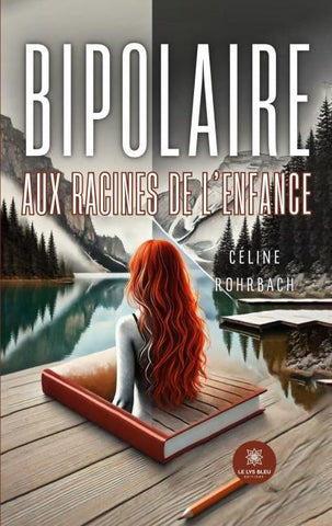 Bipolaire aux racines de l'enfance