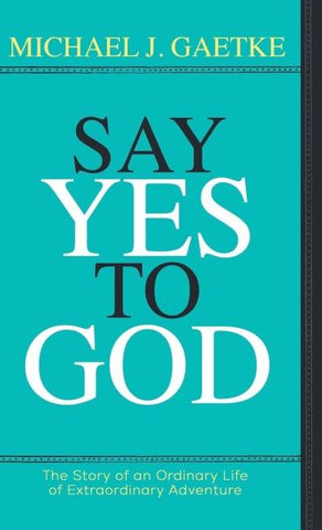 Say Yes To God