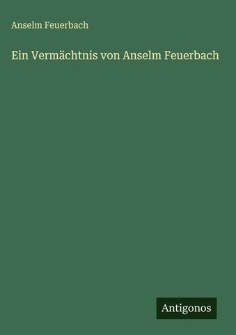 Ein Vermächtnis von Anselm Feuerbach