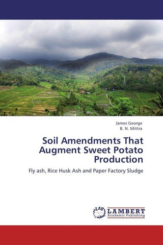 Soil Amendments That Augment Sweet Potato Production