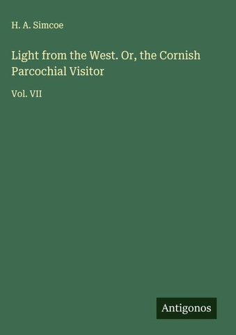 Light from the West. Or, the Cornish Parcochial Visitor