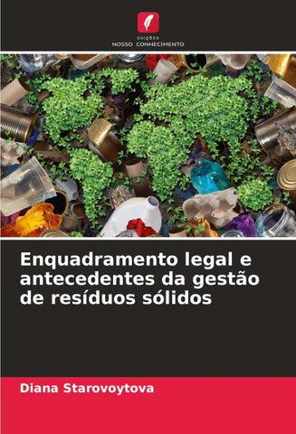 Enquadramento legal e antecedentes da gestão de resíduos sólidos