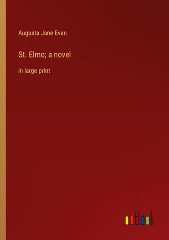 St. Elmo; a novel