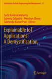 Explainable IoT Applications: A Demystification