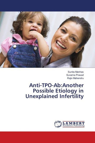 Anti-TPO-Ab:Another Possible Etiology in Unexplained Infertility