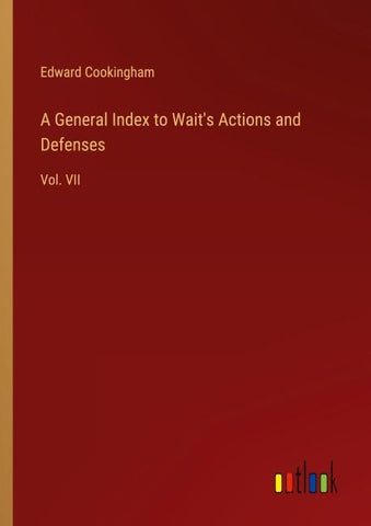 A General Index to Wait's Actions and Defenses