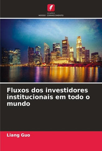 Fluxos dos investidores institucionais em todo o mundo