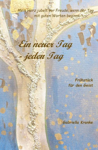 Ein neuer Tag – jeden Tag