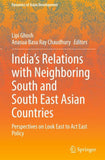 India’s Relations with Neighboring South and South East Asian Countries
