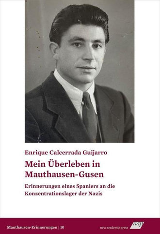 Mein Überleben in Mauthausen-Gusen