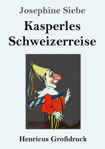 Kasperles Schweizerreise (Großdruck)