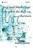 Sieg und Niederlage  - so gibst du dich zu  erkennen