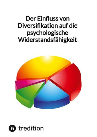 Der Einfluss von Diversifikation auf die psychologische Widerstandsfähigkeit
