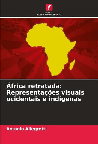 África retratada: Representações visuais ocidentais e indígenas