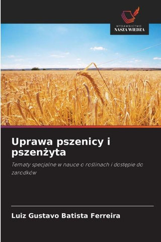 Uprawa pszenicy i pszen¿yta