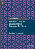Maroon Claims to Sovereignty in Jamaican Territory