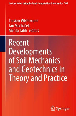 Recent Developments of Soil Mechanics and Geotechnics in Theory and Practice