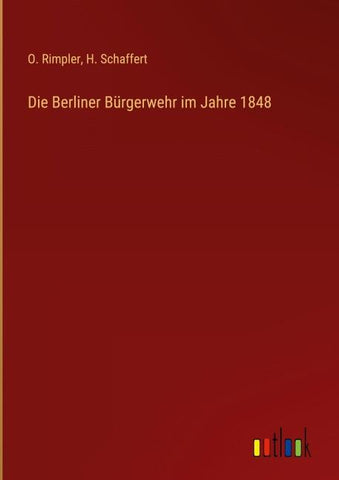 Die Berliner Bürgerwehr im Jahre 1848