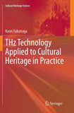 THz Technology Applied to Cultural Heritage in Practice