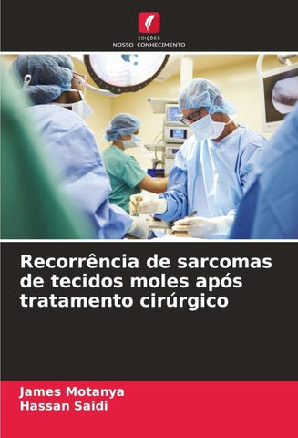 Recorrência de sarcomas de tecidos moles após tratamento cirúrgico