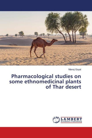 Pharmacological studies on some ethnomedicinal plants of Thar desert
