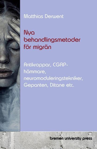 Nya behandlingsmetoder för migrän