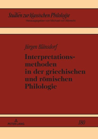 Interpretationsmethoden in der griechischen und roemischen Philologie