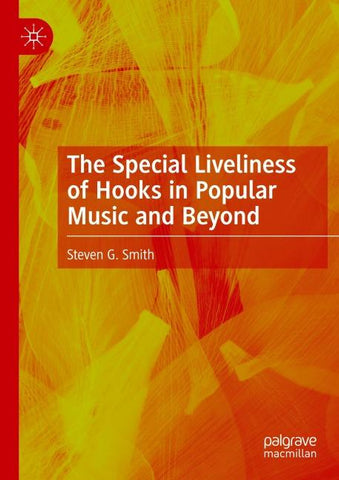 The Special Liveliness of Hooks in Popular Music and Beyond