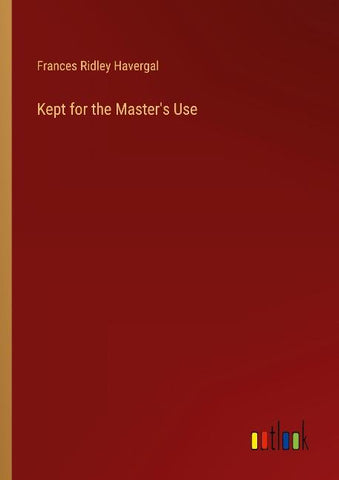 Kept for the Master's Use