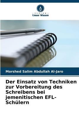 Der Einsatz von Techniken zur Vorbereitung des Schreibens bei jemenitischen EFL-Schülern