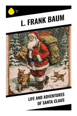 Life and Adventures of Santa Claus