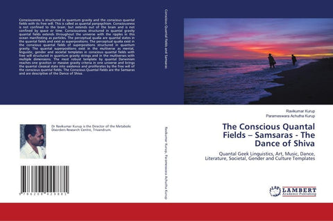 The Conscious Quantal Fields - Samsaras - The Dance of Shiva