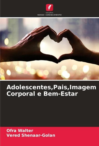 Adolescentes,Pais,Imagem Corporal e Bem-Estar