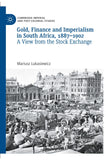 Gold, Finance and Imperialism in South Africa, 1887–1902