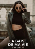 La baise de ma Vie