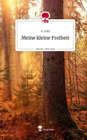Meine kleine Freiheit. Life is a Story - story.one