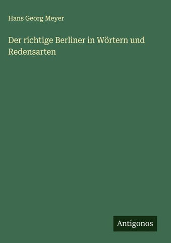 Der richtige Berliner in Wörtern und Redensarten
