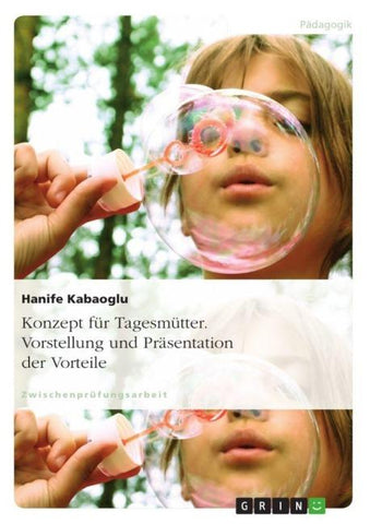 Konzept für Tagesmütter. Vorstellung und Präsentation der Vorteile
