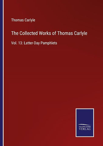 The Collected Works of Thomas Carlyle