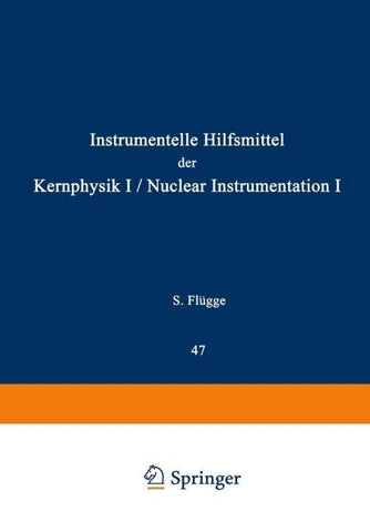 Nuclear Instrumentation I / Instrumentelle Hilfsmittel der Kernphysik I
