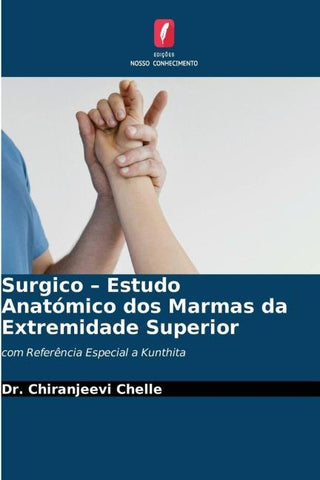 Surgico - Estudo Anatómico dos Marmas da Extremidade Superior