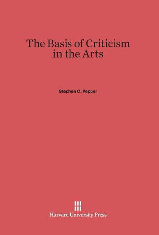 The Basis of Criticism in the Arts