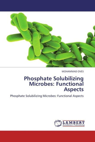Phosphate Solubilizing Microbes: Functional Aspects