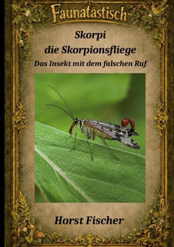 Faunatastisch® #9 Skorpi, die Skorpionsfliege
