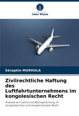 Zivilrechtliche Haftung des Luftfahrtunternehmens im kongolesischen Recht