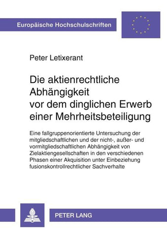 Die aktienrechtliche Abhängigkeit vor dem dinglichen Erwerb einer Mehrheitsbeteiligung