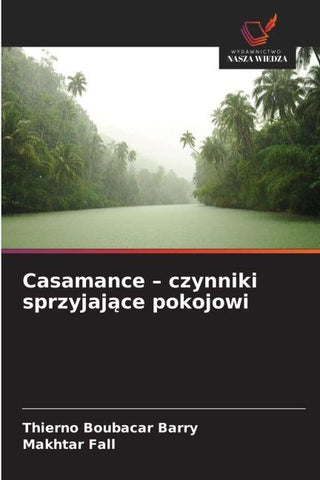Casamance - czynniki sprzyjaj¿ce pokojowi